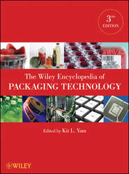 бесплатно читать книгу The Wiley Encyclopedia of Packaging Technology автора Kit Yam