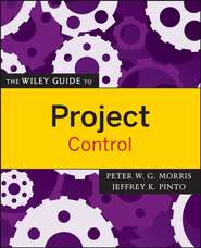 бесплатно читать книгу The Wiley Guide to Project Control автора Peter Morris