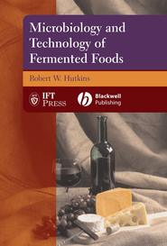 бесплатно читать книгу Microbiology and Technology of Fermented Foods автора Robert Hutkins