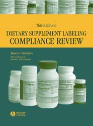 бесплатно читать книгу Dietary Supplement Labeling Compliance Review автора James Summers