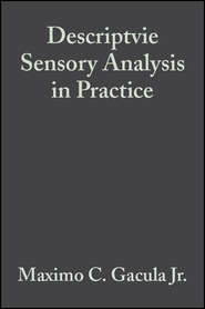 бесплатно читать книгу Descriptvie Sensory Analysis in Practice автора Maximo C. Gacula