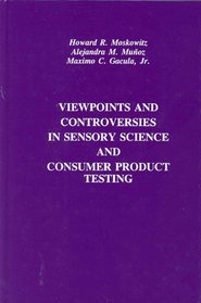 бесплатно читать книгу Viewpoints and Controversies in Sensory Science and Consumer Product Testing автора Howard Moskowitz