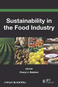 бесплатно читать книгу Sustainability in the Food Industry автора Cheryl Baldwin