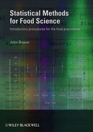 бесплатно читать книгу Statistical Methods for Food Science автора John Bower