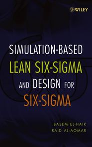 бесплатно читать книгу Simulation-based Lean Six-Sigma and Design for Six-Sigma автора Basem El-Haik