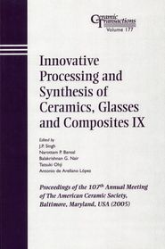 бесплатно читать книгу Innovative Processing and Synthesis of Ceramics, Glasses and Composites IX автора Tatsuki Ohji