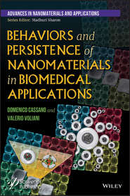 бесплатно читать книгу Behaviors and Persistence of Nanomaterials in Biomedical Applications автора Valerio Voliani