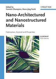 бесплатно читать книгу Nano-Architectured and Nanostructured Materials автора Yannick Champion