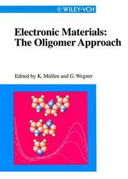 бесплатно читать книгу Electronic Materials: The Oligomer Approach автора Klaus Mullen