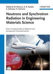 бесплатно читать книгу Neutrons and Synchrotron Radiation in Engineering Materials Science автора Helmut Clemens