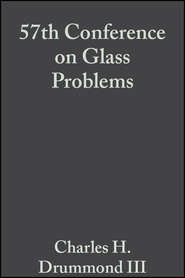 бесплатно читать книгу 57th Conference on Glass Problems автора Charles H. Drummond