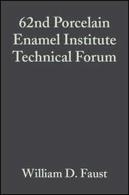 бесплатно читать книгу 62nd Porcelain Enamel Institute Technical Forum автора William Faust