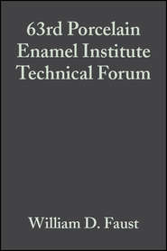 бесплатно читать книгу 63rd Porcelain Enamel Institute Technical Forum автора William Faust