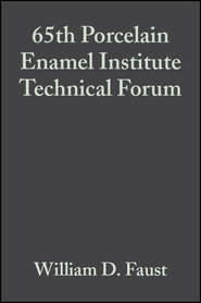 бесплатно читать книгу 65th Porcelain Enamel Institute Technical Forum автора William Faust