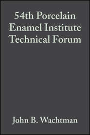 бесплатно читать книгу 54th Porcelain Enamel Institute Technical Forum автора John Wachtman