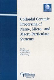 бесплатно читать книгу Colloidal Ceramic Processing of Nano-, Micro-, and Macro-Particulate Systems автора Wei-Heng Shih