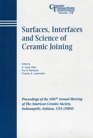 бесплатно читать книгу Surfaces, Interfaces and Science of Ceramic Joining автора Charles Lewinsohn