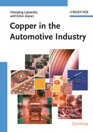 бесплатно читать книгу Copper in the Automotive Industry автора Emin Arpaci