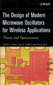 бесплатно читать книгу The Design of Modern Microwave Oscillators for Wireless Applications автора Ulrich Rohde