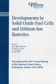 бесплатно читать книгу Developments in Solid Oxide Fuel Cells and Lithium Iron Batteries автора Arumugam Manthiram