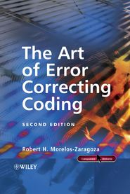 бесплатно читать книгу The Art of Error Correcting Coding автора Robert Morelos-Zaragoza