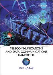 бесплатно читать книгу Telecommunications and Data Communications Handbook автора Ray Horak