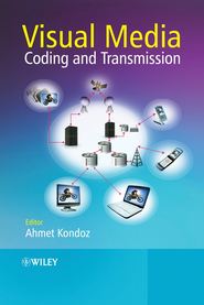бесплатно читать книгу Visual Media Coding and Transmission автора Ahmet Kondoz