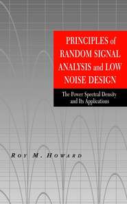 бесплатно читать книгу Principles of Random Signal Analysis and Low Noise Design автора Roy Howard