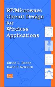 бесплатно читать книгу RF/Microwave Circuit Design for Wireless Applications автора Ulrich Rohde