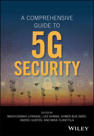 бесплатно читать книгу A Comprehensive Guide to 5G Security автора Andrei Gurtov