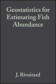 бесплатно читать книгу Geostatistics for Estimating Fish Abundance автора J. Rivoirard