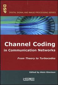 бесплатно читать книгу Channel Coding in Communication Networks автора Alain Glavieux