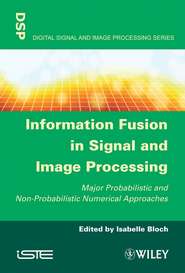 бесплатно читать книгу Information Fusion in Signal and Image Processing автора Isabelle Bloch