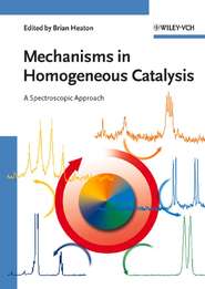 бесплатно читать книгу Mechanisms in Homogeneous Catalysis автора Brian Heaton