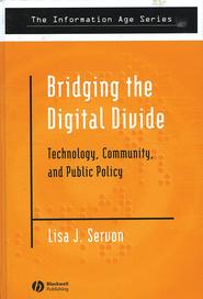 бесплатно читать книгу Bridging the Digital Divide автора Lisa Servon