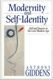 бесплатно читать книгу Modernity and Self-Identity автора Anthony Giddens