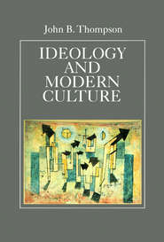 бесплатно читать книгу Ideology and Modern Culture автора John Thompson