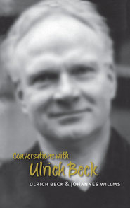 бесплатно читать книгу Conversations with Ulrich Beck автора Ulrich Beck