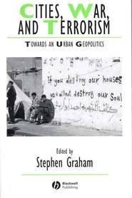 бесплатно читать книгу Cities, War, and Terrorism автора Stephen Graham