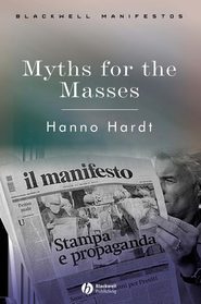 бесплатно читать книгу Myths for the Masses автора Hanno Hardt