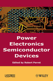 бесплатно читать книгу Power Electronics Semiconductor Devices автора Robert Perret
