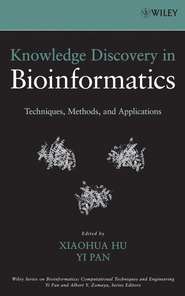 бесплатно читать книгу Knowledge Discovery in Bioinformatics автора Yi Pan