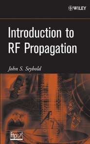 бесплатно читать книгу Introduction to RF Propagation автора John Seybold