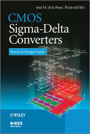 бесплатно читать книгу CMOS Sigma-Delta Converters автора Rocío Río