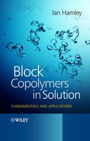 бесплатно читать книгу Block Copolymers in Solution автора Ian Hamley