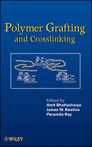 бесплатно читать книгу Polymer Grafting and Crosslinking автора Amit Bhattacharya