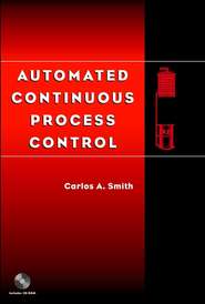 бесплатно читать книгу Automated Continuous Process Control автора Carlos Smith