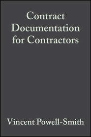 бесплатно читать книгу Contract Documentation for Contractors автора Vincent Powell-Smith