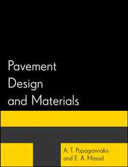 бесплатно читать книгу Pavement Design and Materials автора E. Masad
