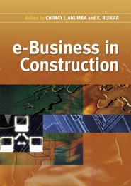 бесплатно читать книгу e-Business in Construction автора Kirti Ruikar